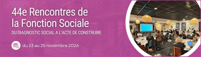 44e Rencontres de la Fonction Sociale 2026 à Paris du 23 au 25 novembre 2026