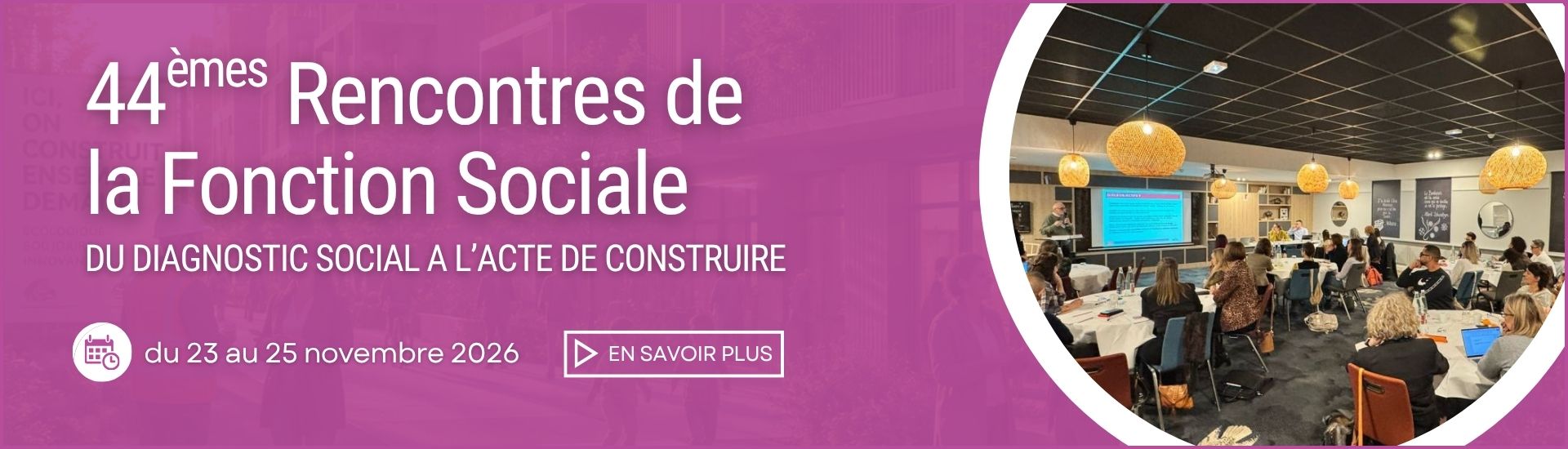 44èmes Rencontres de la Fonction Sociale 2026 à Paris du 23 au 25 novembre 2026